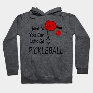 Let's play pickleball red Hoodie